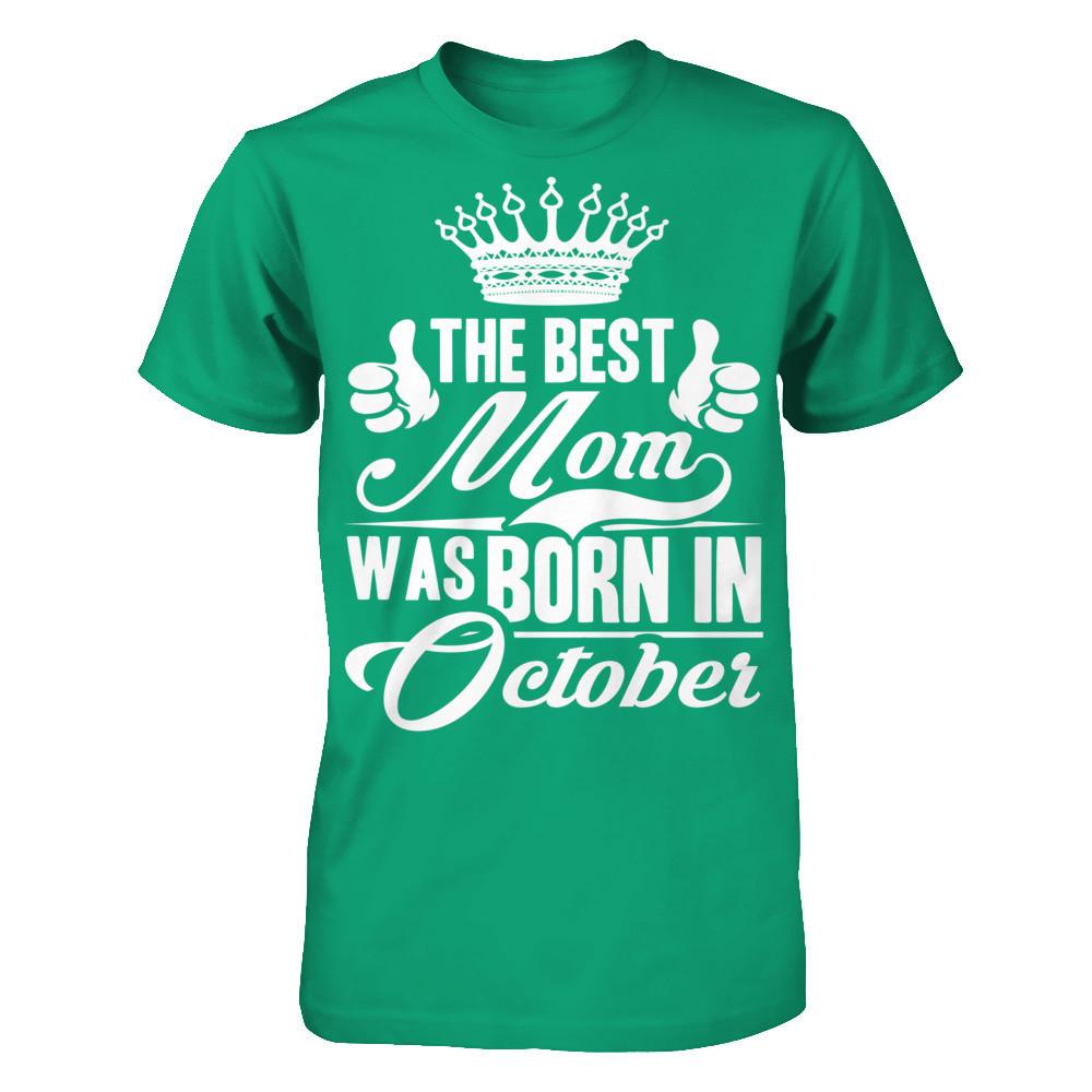 The Best Mom Was Born In October Gildan - Short Sleeve Tee Kelly Green