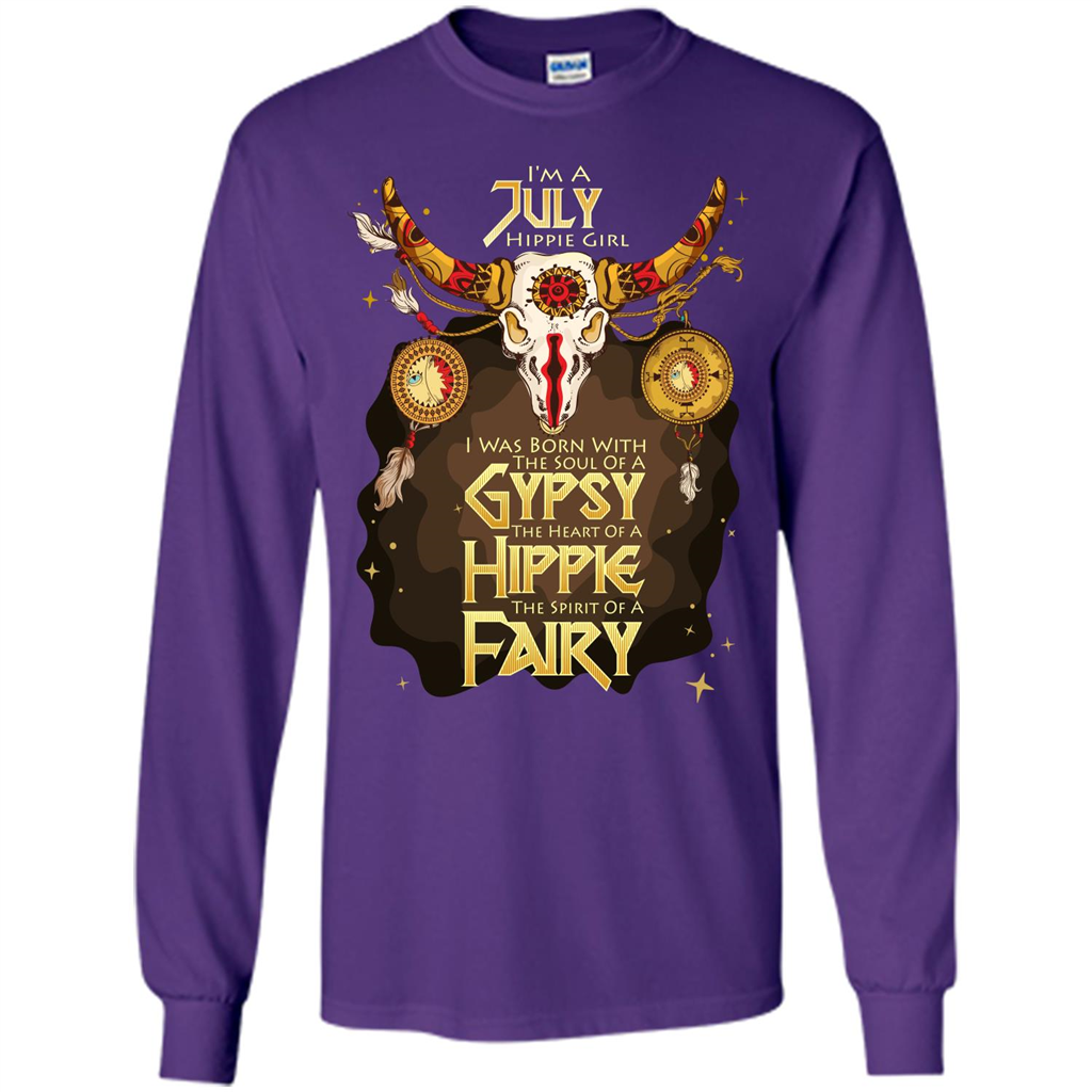 July Hippie Girl T-shirt Was Born With The Soul Of A Gypsy The Heart Of A Hippie The Spirit Of A Fairy Purple