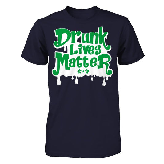 Drunk Lives Matter T-shirt Next Level - Unisex Fitted Tee Midnight Navy