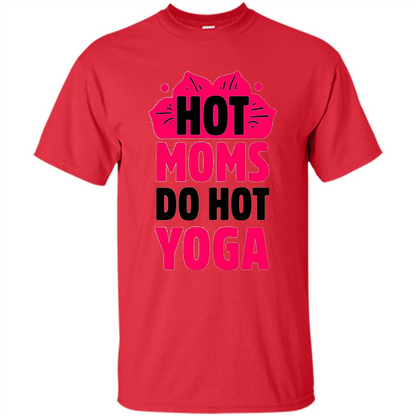 Mothers Day Gift T-shirt Hot Sexy Moms Do Hot Yoga Red