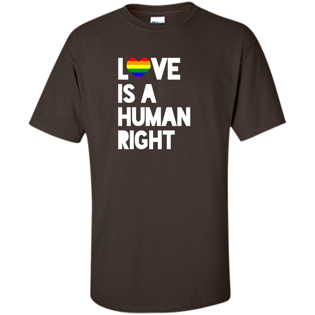 LGBT T-shirt Love Is A Human Right Dark Chocolate