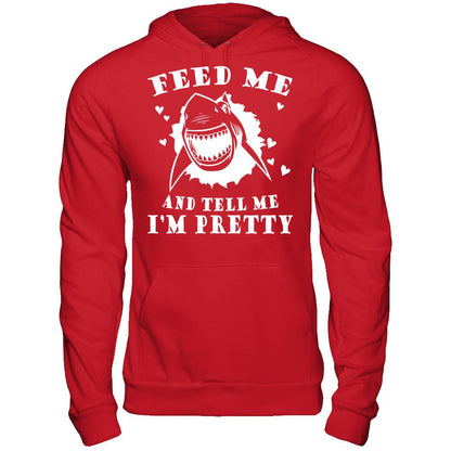Feed Me And Tell Me I'm Pretty T-shirt Gildan - Pullover Hoodie Red