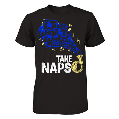I Just Want To Watch Musicals & Take Naps T-shirt Next Level - Unisex Fitted Tee Black