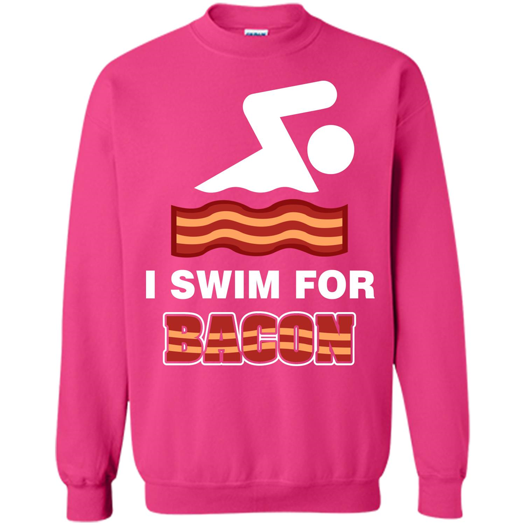 Bacon T-shirt I Swim For Bacon T-shirt Heliconia