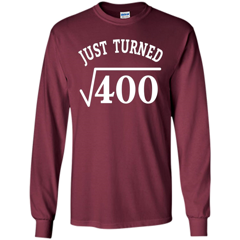 Birthday Gift T-shirt 20 Years Old Just Turn Square Root 400 T-shirt Maroon