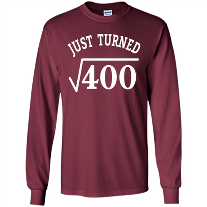 Birthday Gift T-shirt 20 Years Old Just Turn Square Root 400 T-shirt Maroon