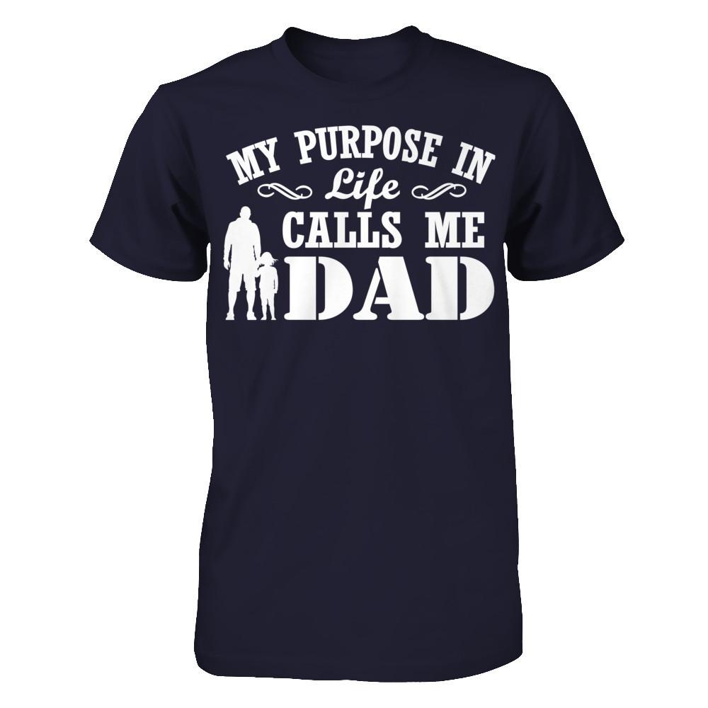 My Purpose In Life Calls Me Dad T-shirt Next Level - Unisex Fitted Tee Midnight Navy
