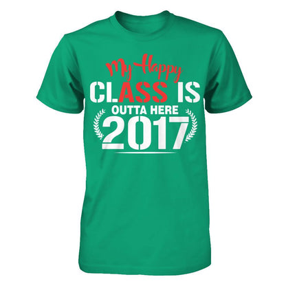 My Happy Class Is Outta Here 2017 T-shirt