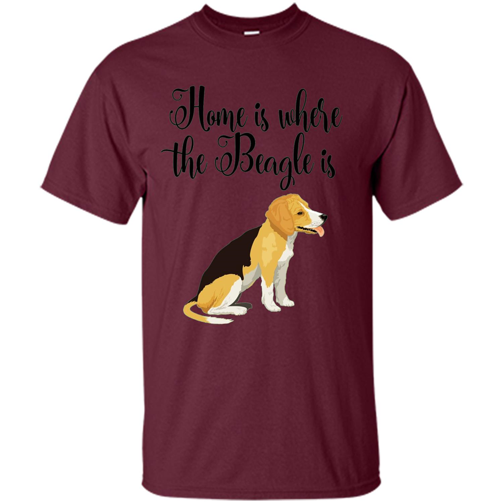 Cute Beagle T-shirt Home Is Where the Beagle Is Maroon