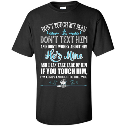 Love T-shirt Don_Ñét Touch My Man I_Ñém Crazy Enough To Kill You Black