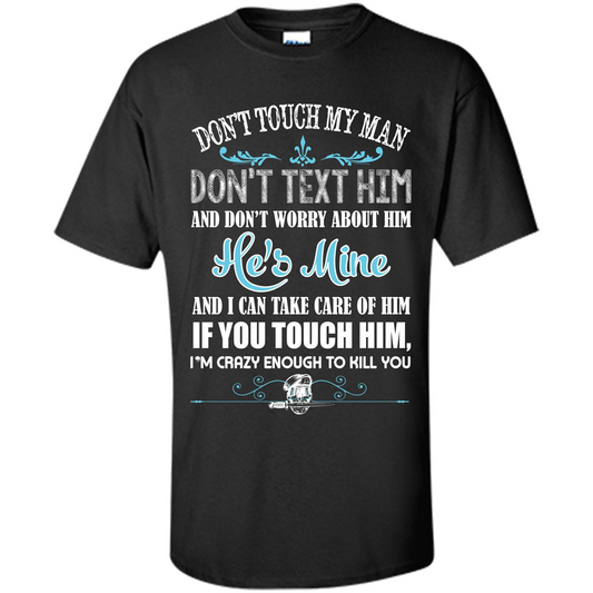 Love T-shirt Don_Ñét Touch My Man I_Ñém Crazy Enough To Kill You Black