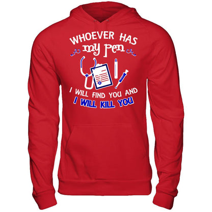 Whoever Has My Pen I Will Find You And I Will Kill You Gildan - Pullover Hoodie Red