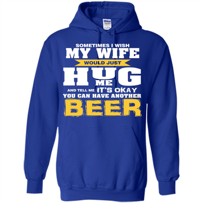Beer Lover T-shirt You Can Have Another Beer T-shirt Royal
