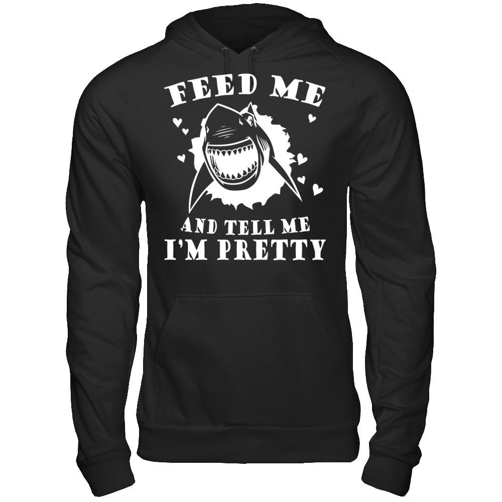 Feed Me And Tell Me I'm Pretty T-shirt Gildan - Pullover Hoodie Black