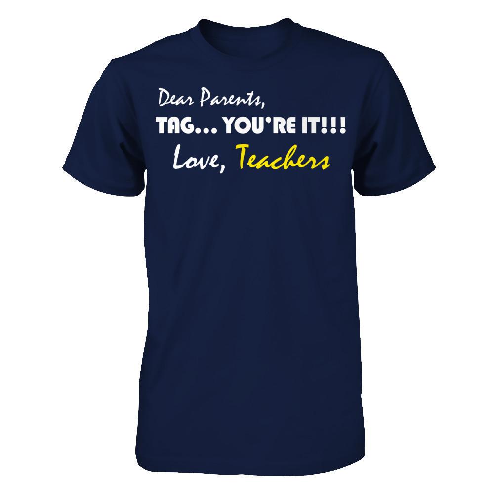 Dear Parents Tag You're It Love Teachers T-shirt Gildan - Short Sleeve Tee Navy