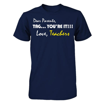 Dear Parents Tag You're It Love Teachers T-shirt Gildan - Short Sleeve Tee Navy
