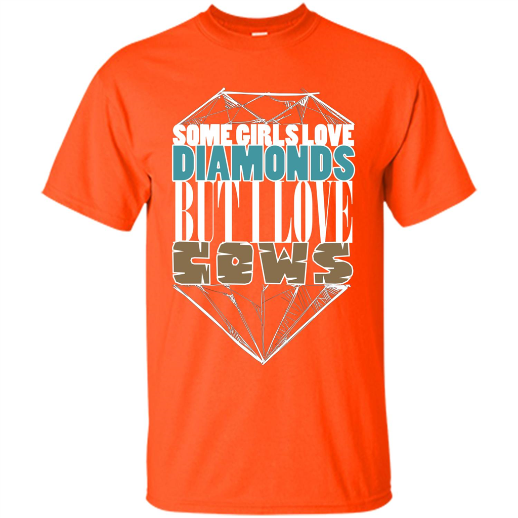 Cow Lovers T-shirt Some Girls Love Diamond But I Love Cows Orange