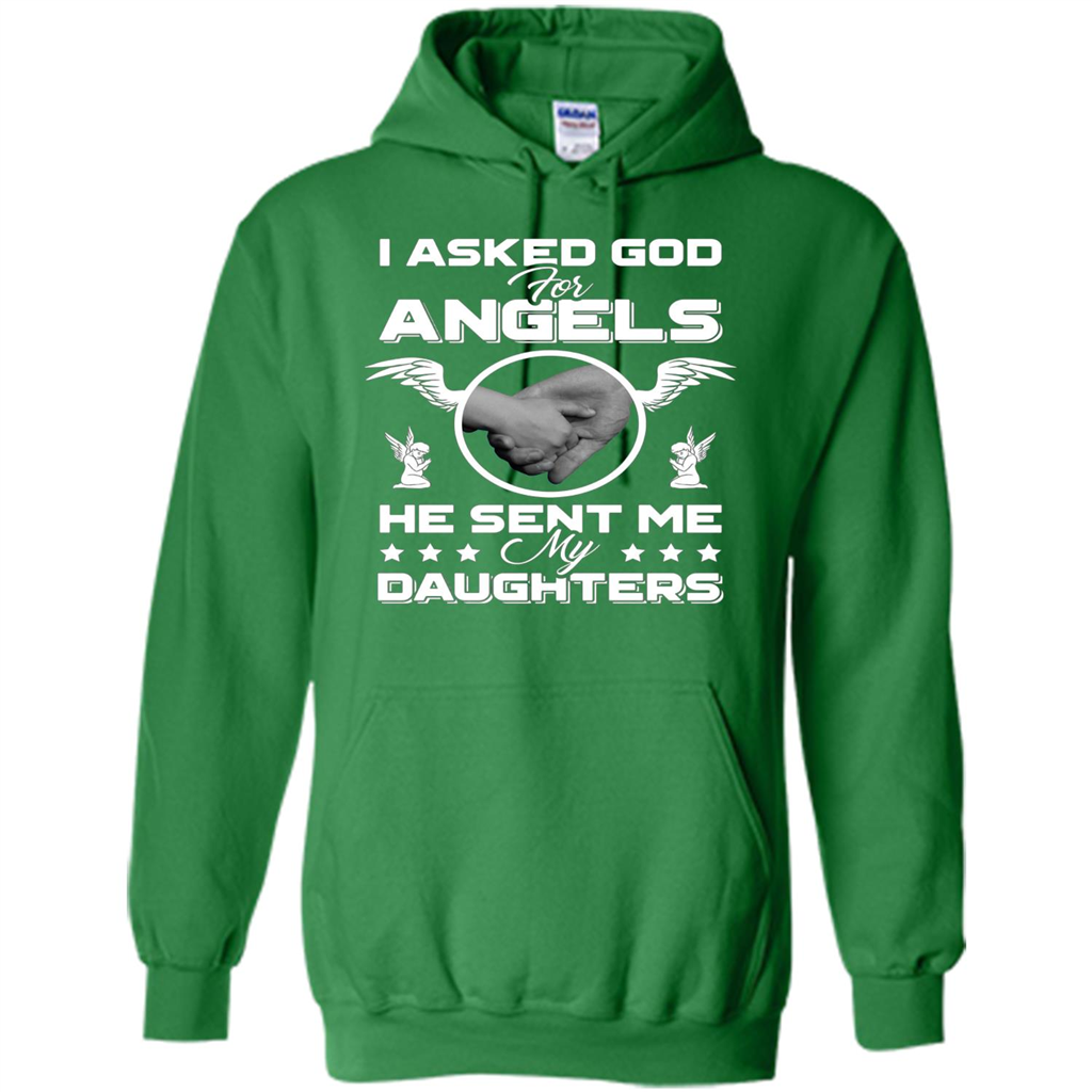 Mom Dad T-shirt I Asked God For Angels He Sent Me My Daughters Irish Green