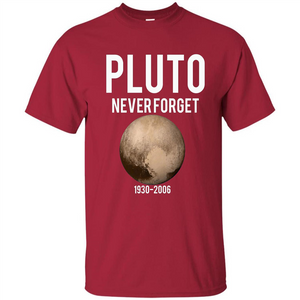 Funny Pluto Never Forget 1930-2006 T-shirt