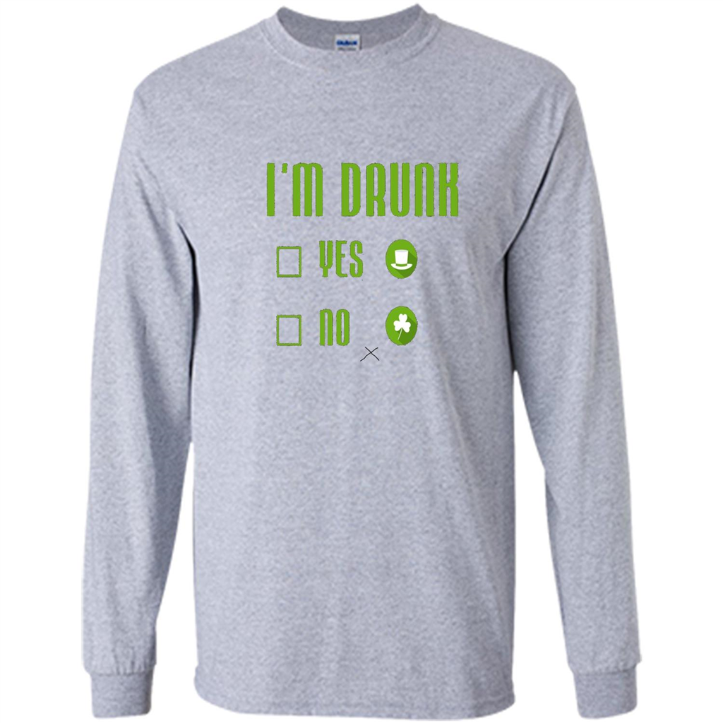 I'm Drunk Yes No Funny Driking St. Patricks Day
