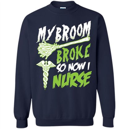 Nurse T-shirt My Broom Broke So Now I Nurse Funny Halloween T-Shirt Navy