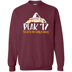 Welcome To Peak 17 You Can See Your Family in January T-shirt