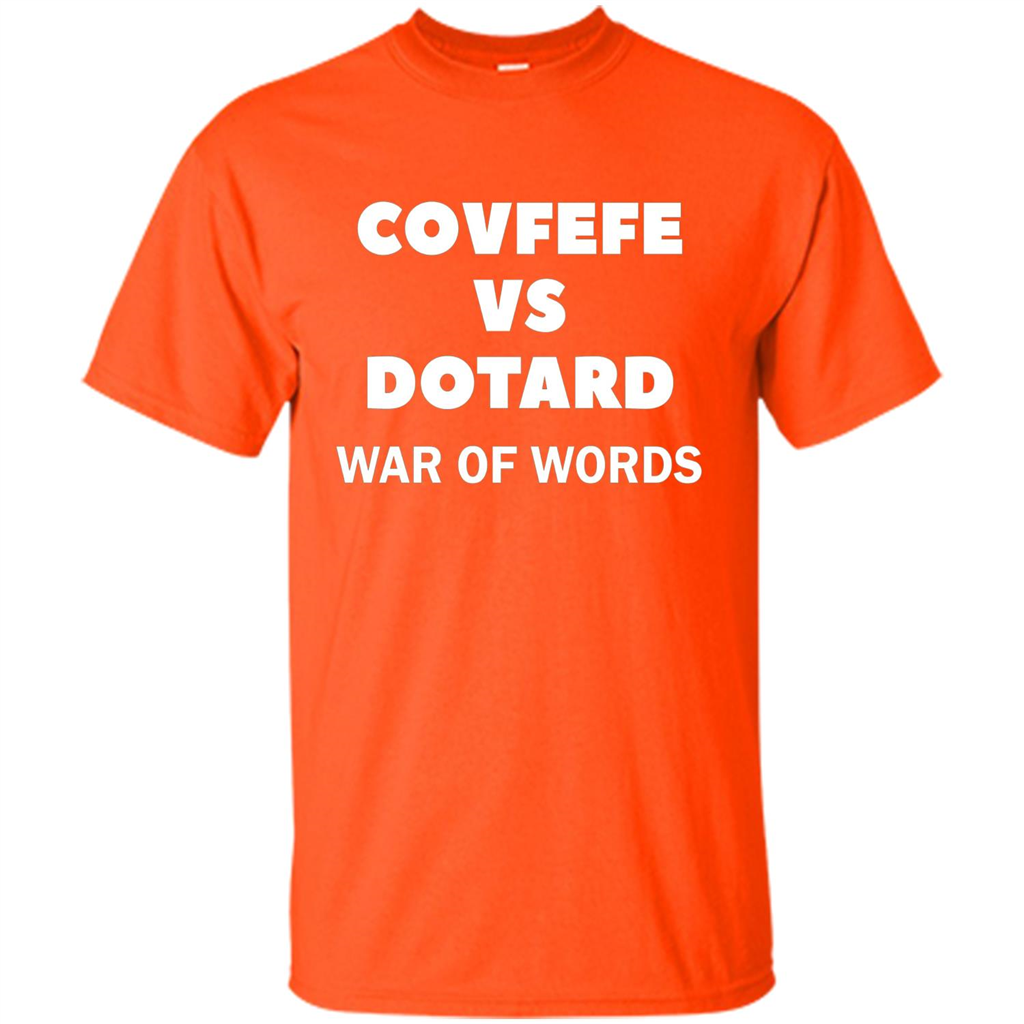 Covfefe vs Dotard T-Shirt War Of Words Orange