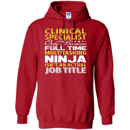Clinical Specialist Is Not An Actual Job Title T-shirt Red