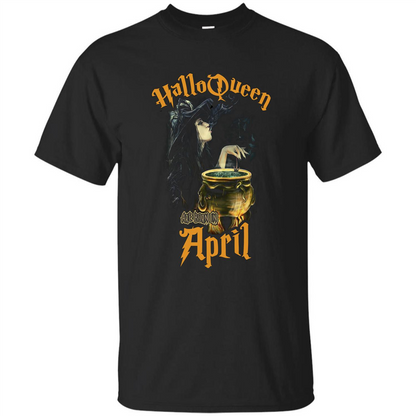 HalloQueen Are Born In April T-shirt Black