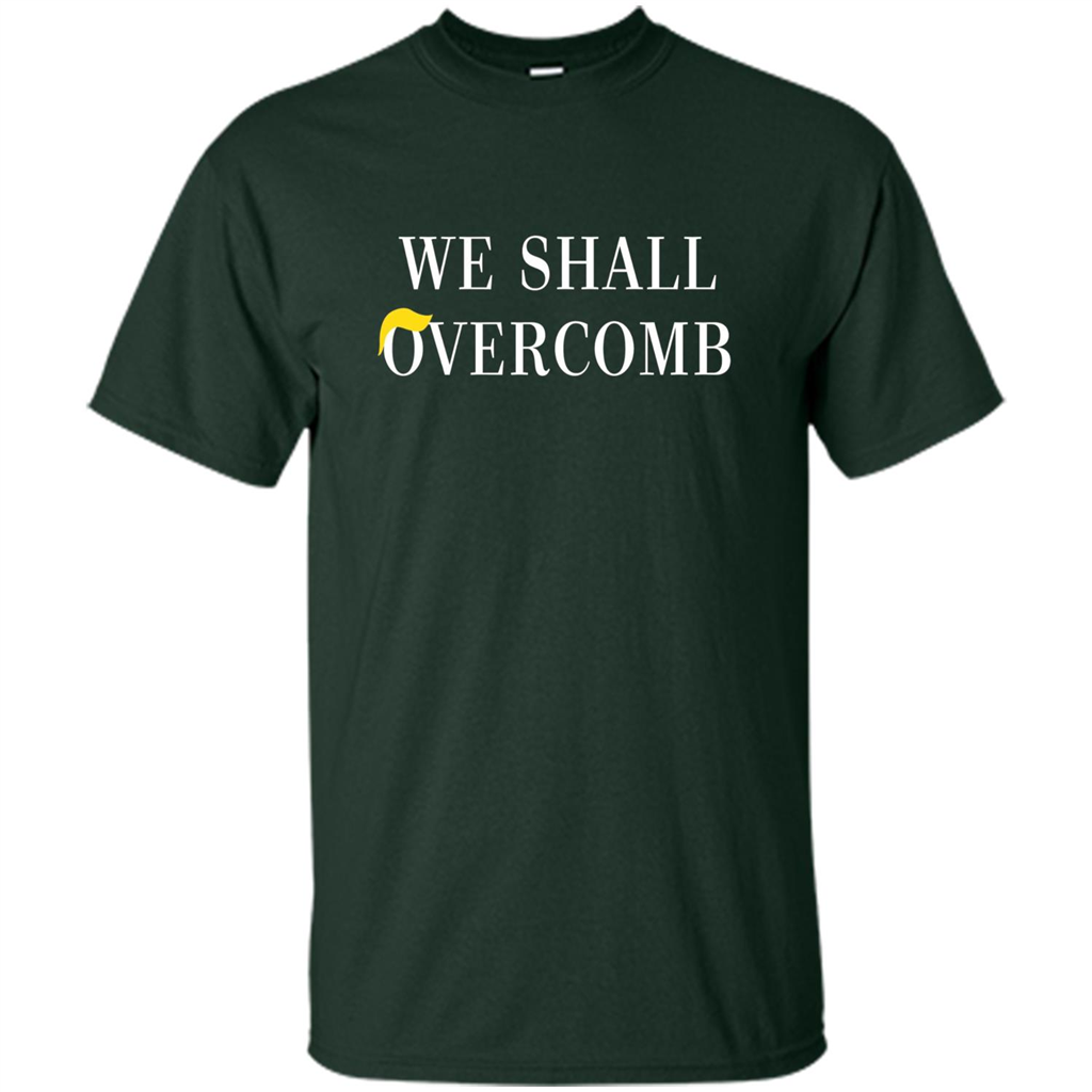 American T-shirt We Shall Overcomb Forest Green