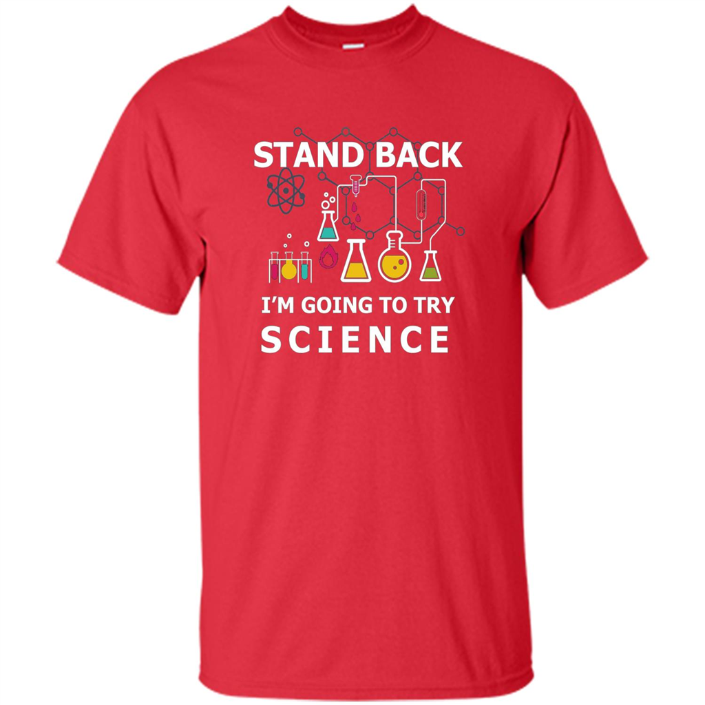 Stand Back I'm Going To Try Science T-shirt Red