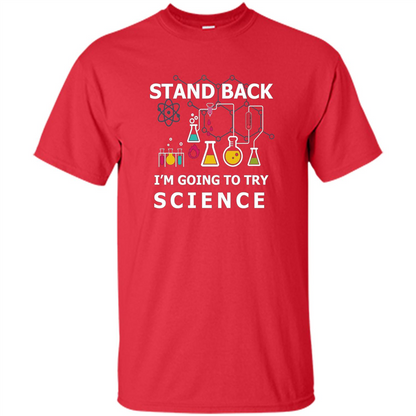 Stand Back I'm Going To Try Science T-shirt Red