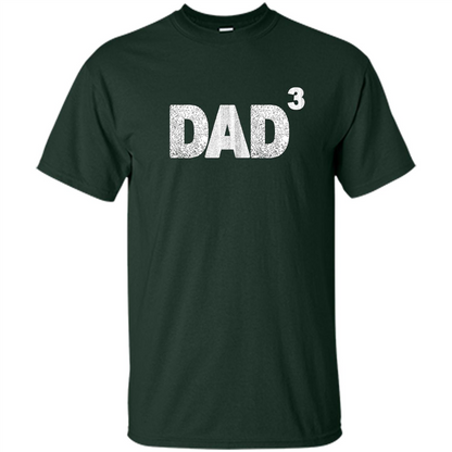 Fathers Day T-shirt Dad 3 Forest Green