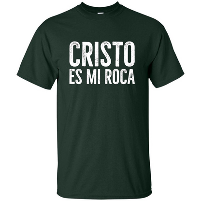 Cristo Es Mi Roca T-shirt Spanish Christian Message Forest Green