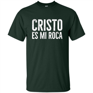 Cristo Es Mi Roca T-shirt Spanish Christian Message