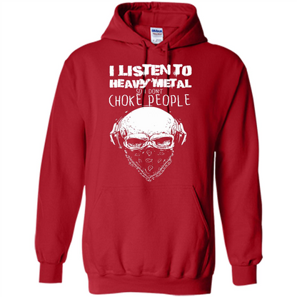 I Listen To Heavy Metal So I Don't Choke People T-shirt Red