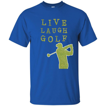 Love Golf T-shirt Live Laugh Golf T-shirt Royal