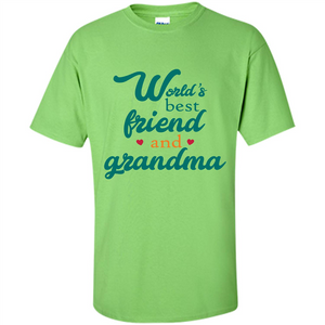 Grandma T-shirt World‰۪s Best Friend And Grandma