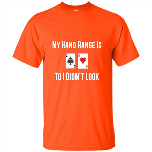 Poker Hand Range Is T-shirt To I Didn't Look