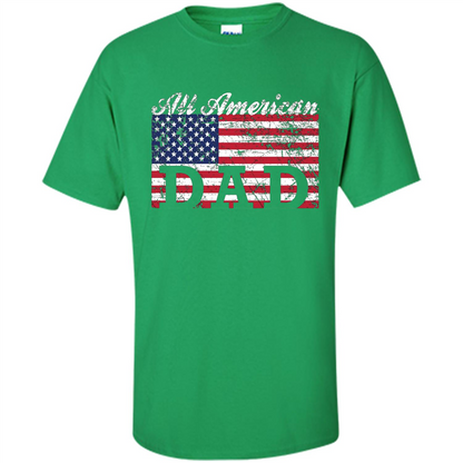 Fathers Day T-shirt All American Dad American Flag Irish Green