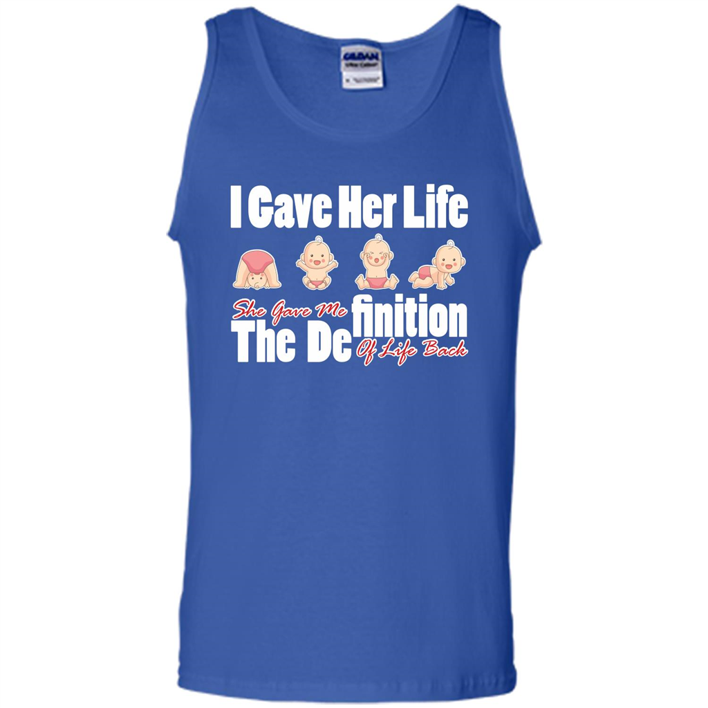 Mommy T-shirt I Gave Her Life. She Gave Me The Definition Of Life Back Royal