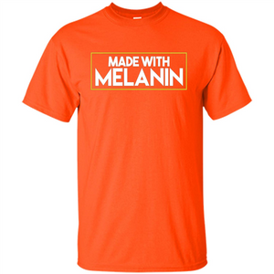 Made With Melanin T-shirt