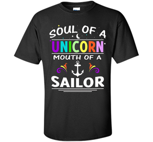 Soul Of A Unicorn Mouth Of A Sailor T-shirt