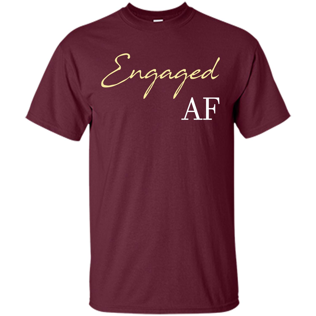 Engaged AF T-shirt Maroon