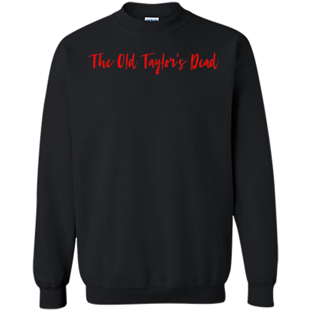The Old Taylor's Dead T-shirt