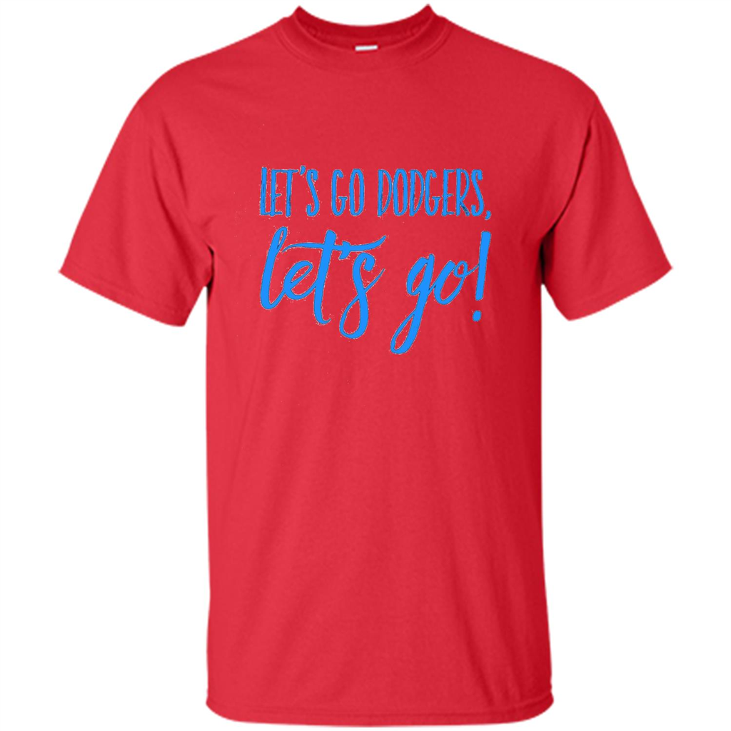 Baseball Lover Let's Go Dodgers Let's Go T-shirt Red