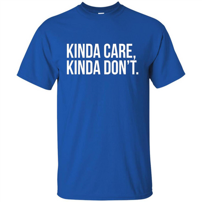 Kinda Care Kinda Don't T-shirt Royal