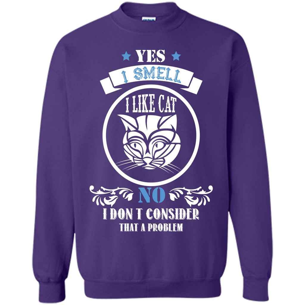 Cat Lover T-shirt I Smell Like A Cat No I Donäó»t Consider That A Problem Purple