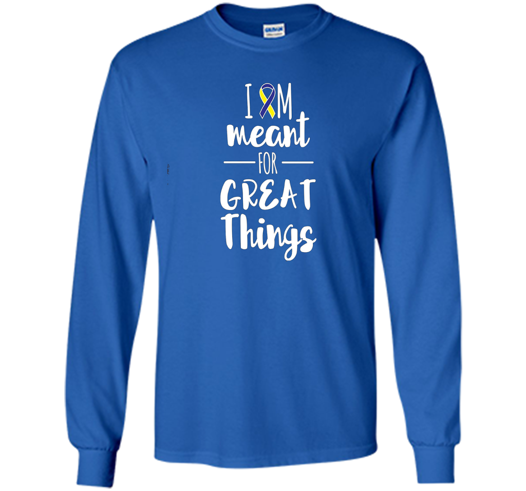 Premium Down Syndrome - I Am Meant For Great Things T-Shirt t-shirt Royal