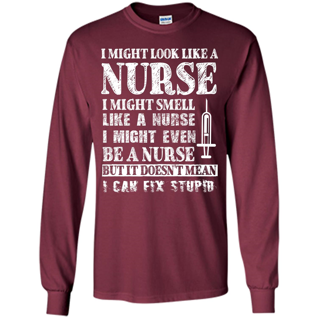 Nurse T-shirt It Doesn't Mean I Can Fix Stupid Maroon